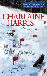 An Ice Cold Grave (Harper Connelly Mysteries, No. 3)