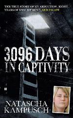 3,096 Days in Captivity: The True Story of My Abduction, Eight Years of Enslavement, and Escape