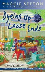Dyeing Up Loose Ends (A Knitting Mystery)