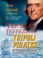 Thomas Jefferson and the Tripoli Pirates