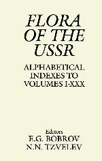 Flora of the USSR : alphabetical indexes to Volumes I - XXX