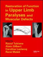 Restoration of function in upper limb paralyses and muscular defects