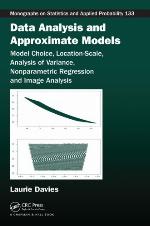 Data analysis and approximate models : model choice, location-scale, analysis of variance, nonparametic regression and image analysis
