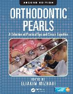 Orthodontic pearls : a selection of practical tips and clinical expertise
