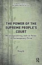 The Power of the Supreme People's Court : Reconceptualizing Judicial Power in Contemporary China