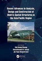 Recent Advances in Analysis, Design and Construction of Shell &amp; Spatial Structures in the Asia-Pacific Region
