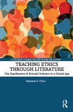 Teaching ethics through literature : igniting the global imagination