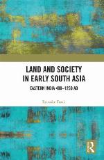 Land and society in early South Asia : Eastern India 400-1250