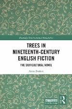 Trees in nineteenth-century English fiction the silvicultural novel