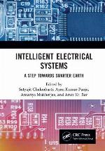 Intelligent electrical systems : a step towards smarter Earth : Proceedings of the International Conference on Industrial Electronics Mechatronics Electrical & Mechanical Power (IEMPOWER 2019), November 21-23, 2019, Kolkata, India