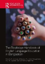 The Routledge Handbook of English Language Education in Bangladesh