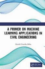 A Primer on Machine Learning Applications in Civil Engineering