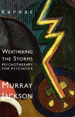 Weathering the Storms : Psychotherapy for Psychosis