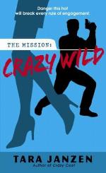 The Mission: Crazy Wild