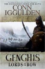Genghis: Lords of the Bow (The Conqueror Series)