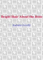 Bright Hair About the Bone