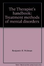 The Therapist's handbook: Treatment methods of mental disorders