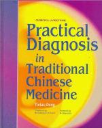 Practical Diagnosis in Traditional Chinese Medicine