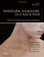 Whiplash, Headache, and Neck Pain: Research-Based Directions for Physical Therapies