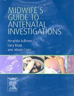 Midwife's Guide to Antenatal Investigations