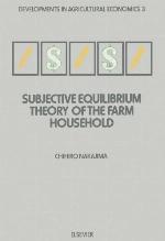 Subjective Equilibrium Theory Of The Farm Household