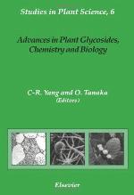 Advances in Plant Glycosides, Chemistry and Biology: Proceedings of the International Symposium on Plant Glycosides, August 12-15, 1997, Kunming, China (Studies in Plant Science)