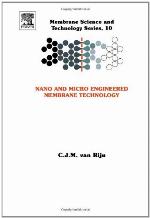 Nano and Micro Engineered Membrane Technology, Volume 10 (Membrane Science and Technology) (v. 10)