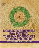 Biomass As Renewable Raw Material for Bioproducts of High Tech-Value.