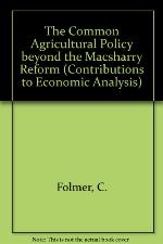 The Common Agricultural Policy Beyond The Macsharry Reform