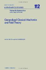 Generalized Classical Mechanics and Field Theory