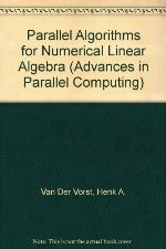 Parallel Algorithms For Numerical Linear Algebra