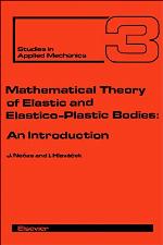 Mathematical Theory of Elastic and Elasto-Plastic Bodies