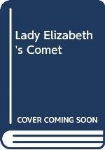 Lady Elizabeth's Comet