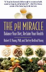 The pH Miracle: Balance Your Diet, Reclaim Your Health