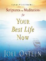 Scriptures and Meditations for Your Best Life Now