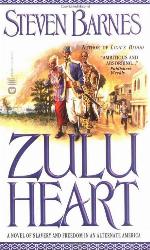 Zulu Heart: A Novel of Slavery and Freedom in an Alternate America