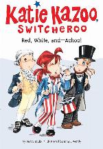 Red, White, and--Achoo! #33 (Katie Kazoo, Switcheroo)