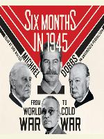 Six Months in 1945