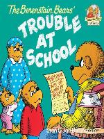 The Berenstain Bears and the Trouble at School