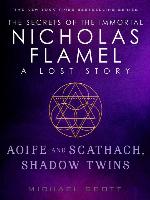 Aoife and Scathach, Shadow Twins
