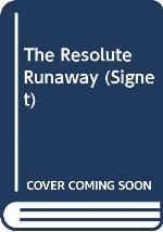 The Resolute Runaway