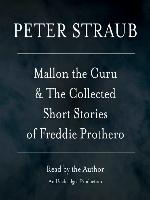 Mallon the Guru & the Collected Short Stories of Freddie Prothero