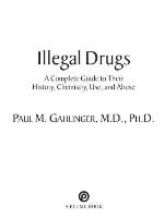 Illegal Drugs: A Complete Guide to their History, Chemistry, Use, and Abuse