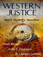 Western Justice (Three Western Writers--Three Mystery Novellas)