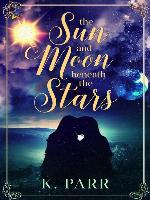 The Sun and Moon beneath the Stars