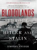 Bloodlands: Europe Between Hitler and Stalin