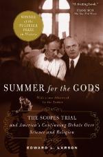 Summer for the Gods: The Scopes Trial and America's Continuing Debate Over Science and Religion
