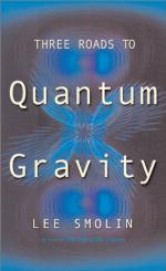 Three Roads To Quantum Gravity