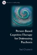 Person-Based Cognitive Therapy for Distressing Psychosis