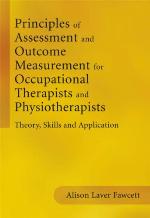 Principles of Assessment and Outcome Measurement for Occupational Therapists and Physiotherapists